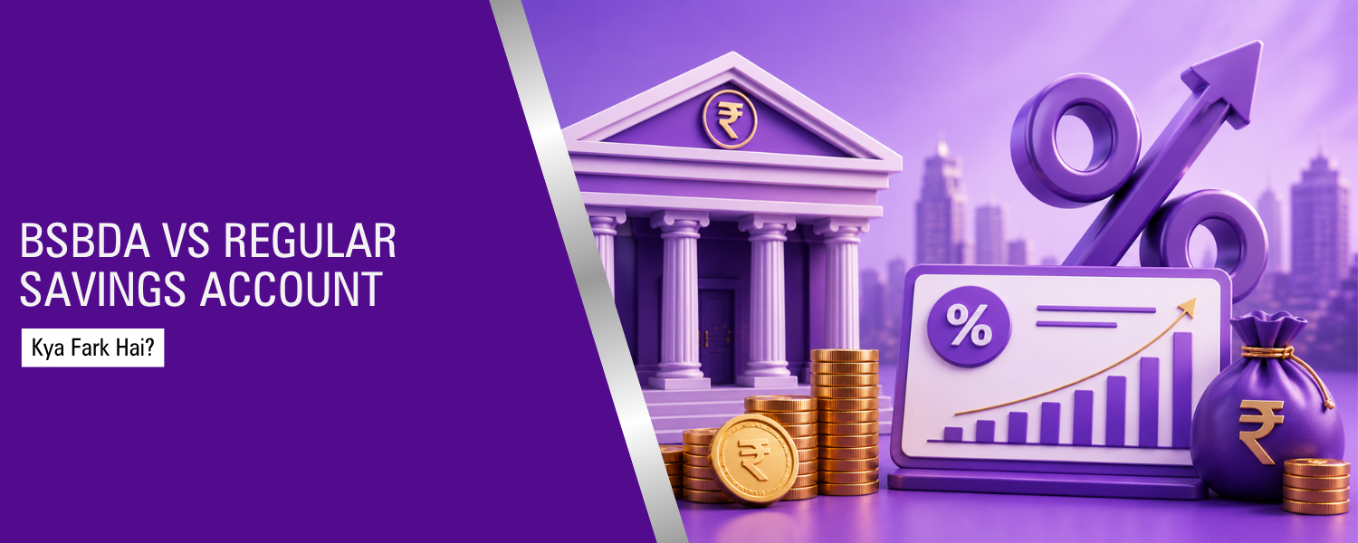BSBDA vs Regular Savings Account: Kya Difference Hai Aur Kaunsa Account Chunana Chahiye?